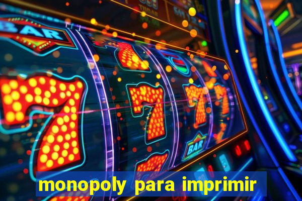 monopoly para imprimir